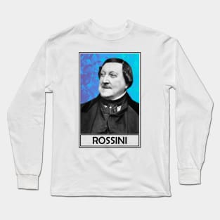 Gioachino Rossini Long Sleeve T-Shirt